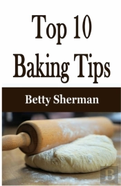 Top 10 Baking Tips