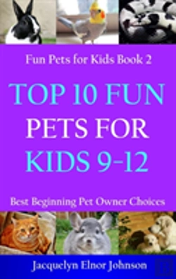 Bertrand.pt - Top 10 Fun Pets For Kids 9-12