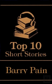 Top 10 Short Stories - Barry Pain