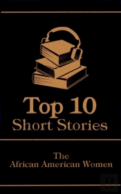Top 10 Short Stories - The African American Women