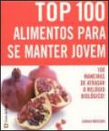 Top 100 Alimentos para se manter jovem