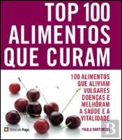 Top 100 - Alimentos Que Curam