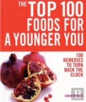 Top 100 Foods For A Younger You