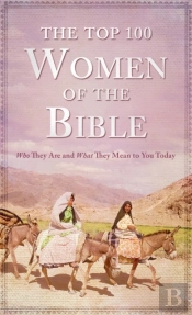 Top 100 Women Of The Bible