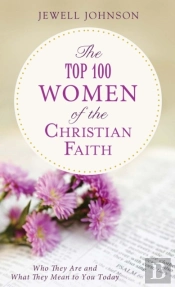 Top 100 Women Of The Christian Faith