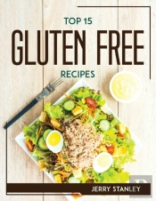 Top 15 Gluten Free Recipes