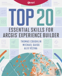 Bertrand.pt - Top 20 Essential Skills For Arcgis Experience Builder