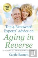 Top 4 Renowned Experts' Advice On Aging In Reverse