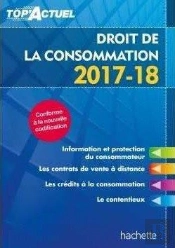 Top Actuel ; Droit De La Consommation (Édition 2017/2018)