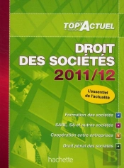 Top Actuel; Droit Des Sociétés (Édition 2011/2012)
