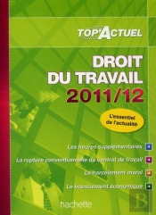 Top Actuel; Droit Du Travail (Éditions 2011/2012)