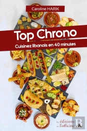 Top Chrono; Cuisinez Libanais En 40 Minutes