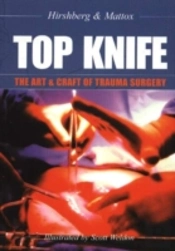Top Knife: The Art & Craft Of Trauma Surgery