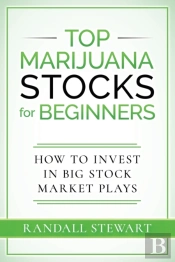 Top Marijuana Stocks For Beginners