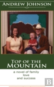 Top Of The Mountain: A Story Of Love And