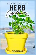 Top Secrets Of Herb Gardening