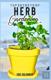 Top Secrets Of Herb Gardening