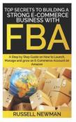 Top Secrets To Building A Strong E-Commerce Business With Fba