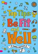 Top Tips: Be Fit And Well (Set 04)