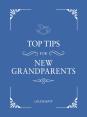 Top Tips For New Grandparents