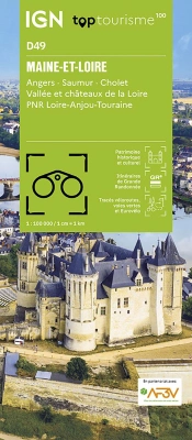 Top100d49 : Maine-Et-Loire ; Angers Saumur Cholet ; Vallée Et Châteaux De La Loire ; Pnr Loire-Anjou-Touraine
