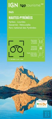 Top100d65 : Hautes-Pyrénées ; Tarbes ; Lourdes ; Gavarnie ; Néouvielle ; Parc National Des Pyrénées