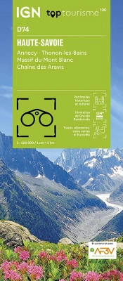 Top100d74 : Haute-Savoie ; Annecy Thonon-Les-Bains ; Massif Du Mont Blanc ; Chaîne Des Aravis