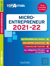 Top'Actuel ; Micro-Entrepreneur 2021-2022 (Édition 2021/2022)