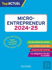 Top'Actuel : Micro-Entrepreneur (Édition 2024/2025)