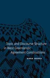 Topic And Discourse Structure In West Greenlandic Agreement Constructions