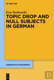 Topic Drop And Null Subjects In German