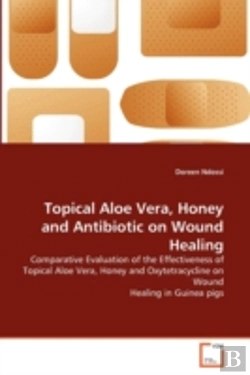 Bertrand.pt - Topical Aloe Vera, Honey And Antibiotic On Wound Healing