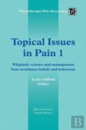 Topical Issues In Pain 1: Whiplash: Science And Management Fear-Avoidance Beliefs And Behaviour