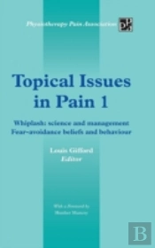Topical Issues In Pain 1: Whiplash: Science And Management Fear-Avoidance Beliefs And Behaviour