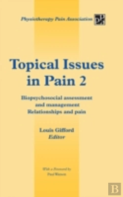 Bertrand.pt - Topical Issues In Pain 2: Biopsychosocial Assessment And Management Relationships And Pain