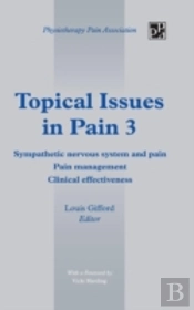 Topical Issues In Pain 3: Sympathetic Nervous System And Pain Pain Management Clinical Effectiveness