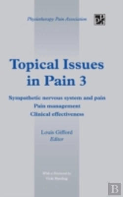 Bertrand.pt - Topical Issues In Pain 3: Sympathetic Nervous System And Pain Pain Management Clinical Effectiveness
