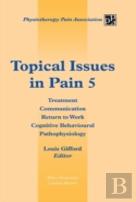 Topical Issues In Pain 5