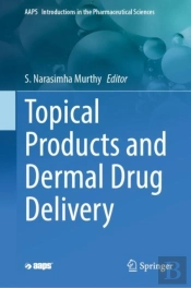 Topical Products And Dermal Drug Delivery