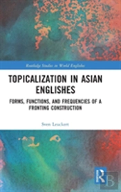 Topicalization In Asian Englishes