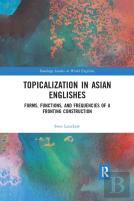 Topicalization In Asian Englishes