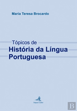 Bertrand.pt - Tópicos de História da Língua Portuguesa