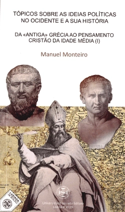 Bertrand.pt - Tópicos Sobre as Ideias Políticas no Ocidente e a Sua História | Da «Antiga» Grécia ao Pensamento Cristão na Idade Média