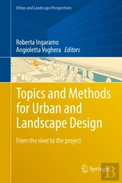 Topics And Methods For Urban And Landscape Design