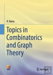 Topics In Combinatorics And Graph Theory