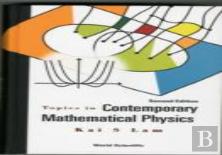 Topics In Contemporary Mathematical Physics