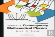 Topics In Contemporary Mathematical Physics