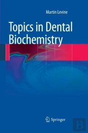 Topics In Dental Biochemistry
