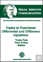 Topics In Functional Differential And Difference Equations