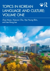 Topics In Korean Language And Culture: Volume One